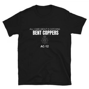 Line of duty, AC-12, Bent coppers T-Shirt